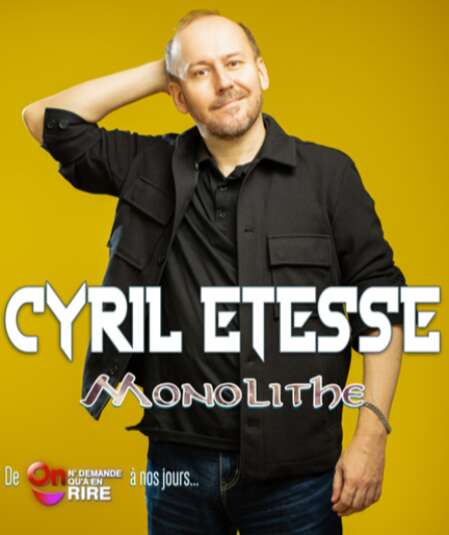 Affiche du spectacle Cyril ETESSE dans MONOLITHE
