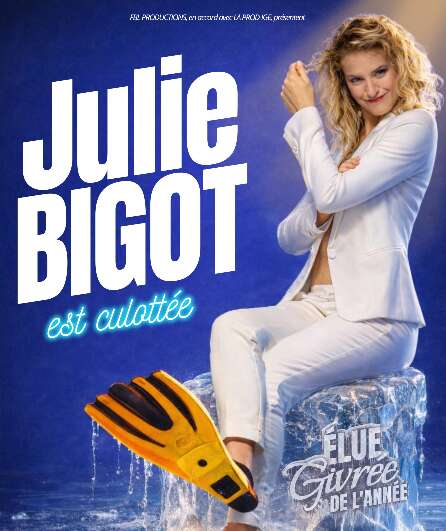 Affiche du spectacle Julie Bigot est culottée !