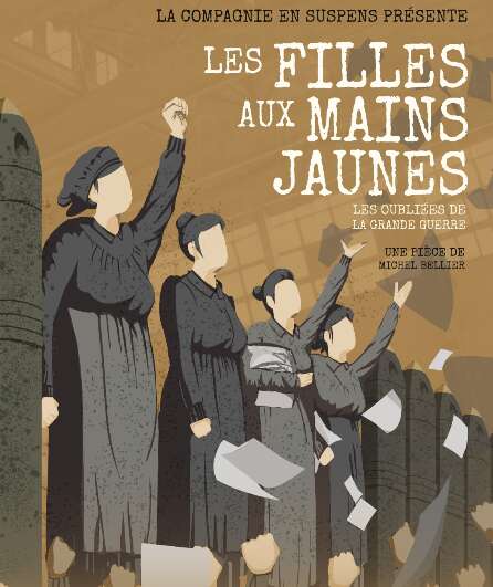Affiche du spectacle Les filles aux mains jaunes