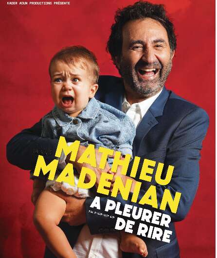 Affiche du spectacle Mathieu Madenian - A pleurer de rire