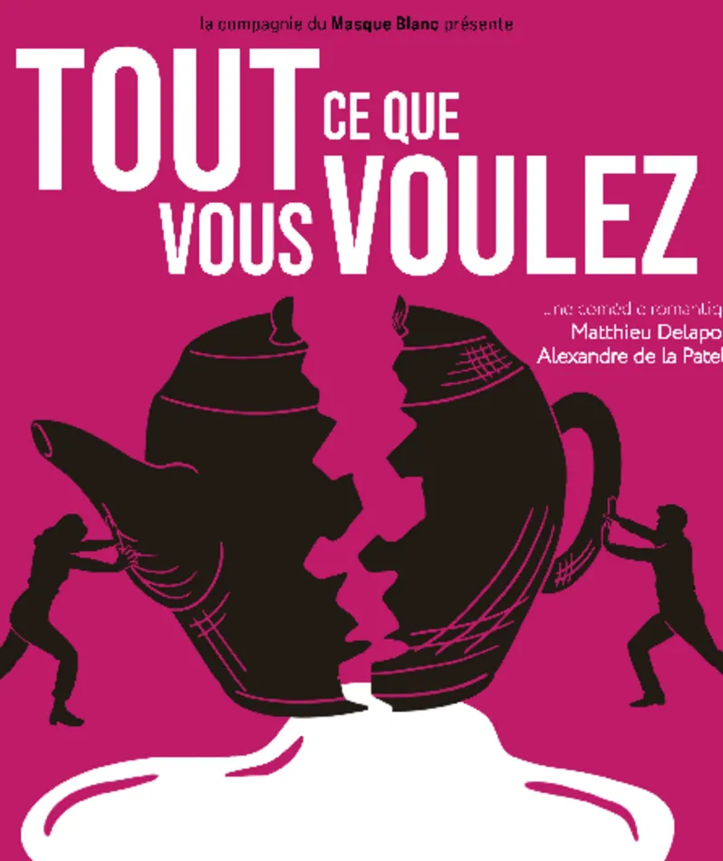 Affiche du spectacle Tout ce que vous voulez