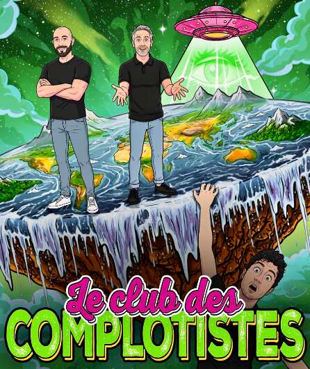 Affiche du spectacle Le club des complotistes