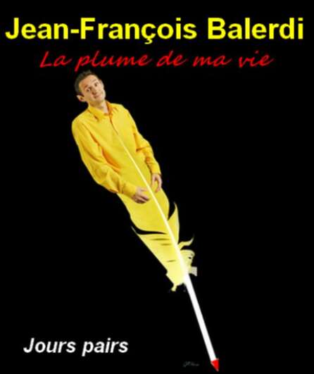Affiche du spectacle La Plume de ma Vie