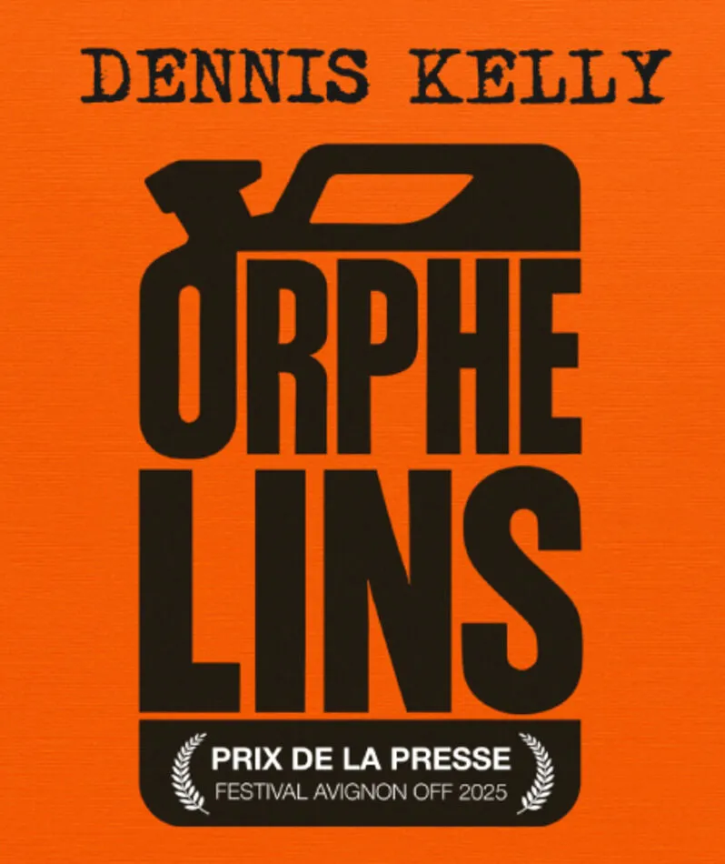 Affiche du spectacle Orphelins