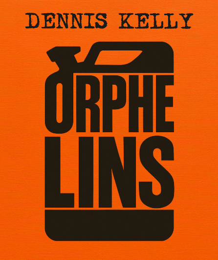 Affiche du spectacle Orphelins