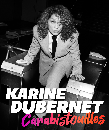Affiche du spectacle Karine Dubernet | Carabistouilles