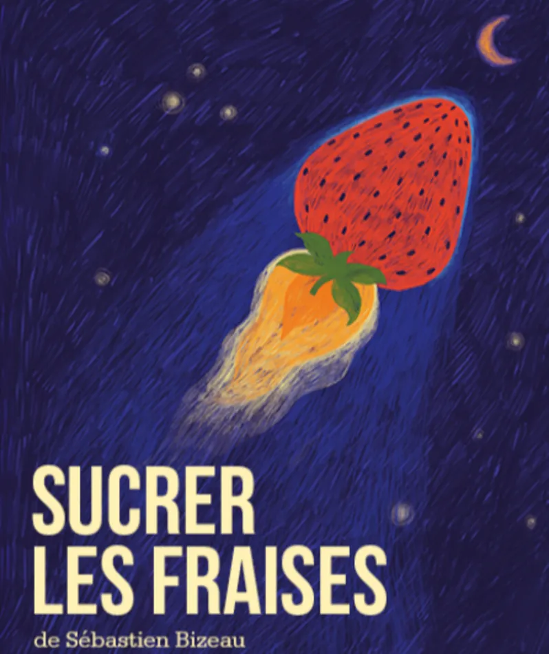 Affiche du spectacle Sucrer les fraises