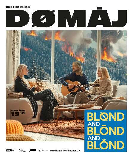 Affiche du spectacle Blønd and Blönd and Blónd - Dømåj