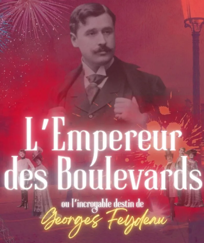 Affiche du spectacle L'Empereur des Boulevards