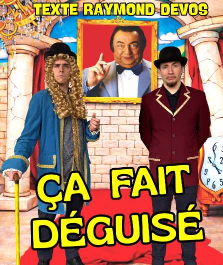 Affiche du spectacle Ça fait déguisé !