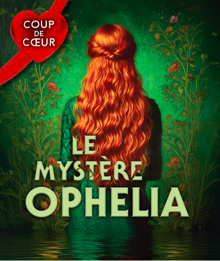 Affiche du spectacle Le Mystère Ophelia