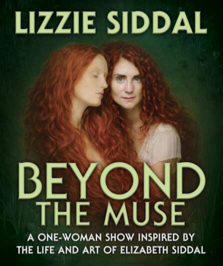 Affiche du spectacle Lizzie Siddal, Beyond the Muse
