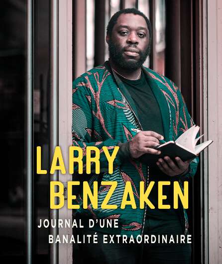Affiche du spectacle Larry Benzaken - Journal d’une banalité extraordinaire