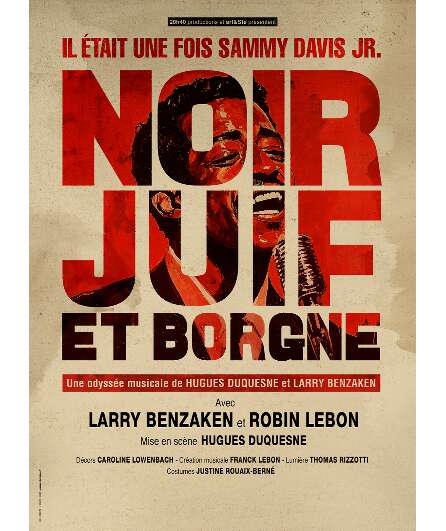 Affiche du spectacle Noir, juif et borgne - Il était une fois Sammy Davis Jr.