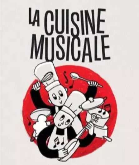 Affiche du spectacle La Cuisine Musicale