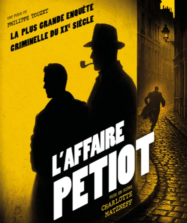 Affiche du spectacle L'affaire Petiot