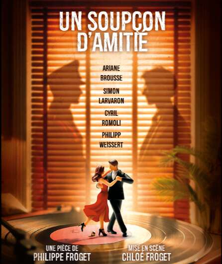 Affiche du spectacle Un soupçon d'amitié