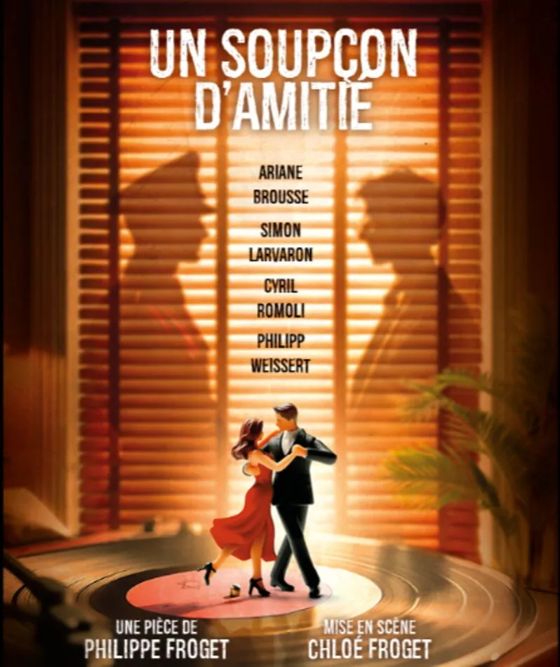Affiche du spectacle Un soupçon d'amitié