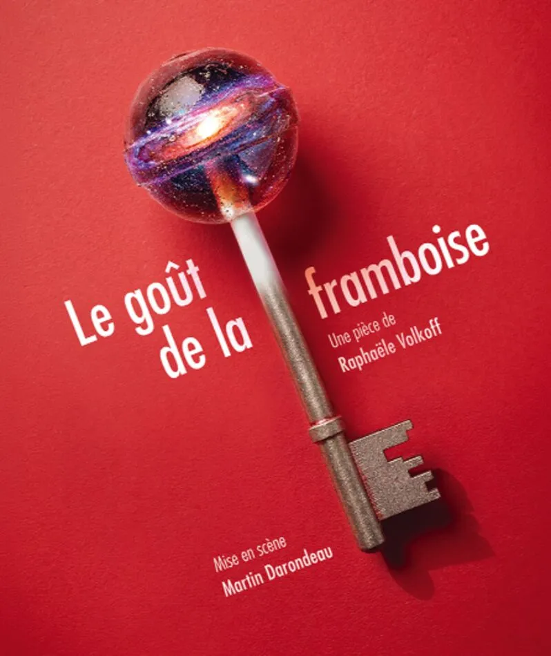 Affiche du spectacle Le goût de la framboise