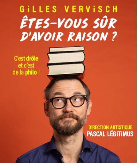 Affiche du spectacle Êtes-vous sûr d'avoir raison ?