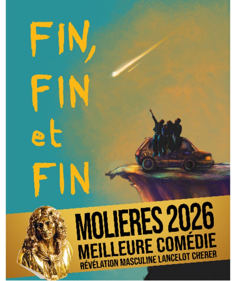Affiche du spectacle Fin, fin et fin
