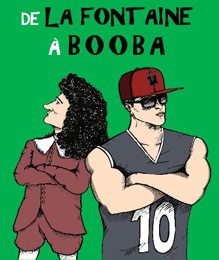 Affiche du spectacle De La Fontaine à Booba