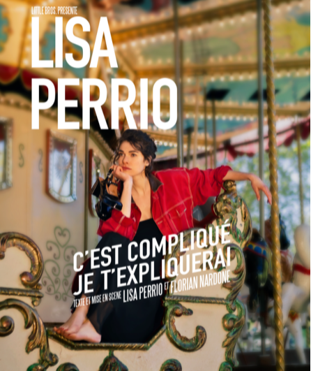 Affiche du spectacle Lisa Perrio - C'est compliqué, je t'expliquerai