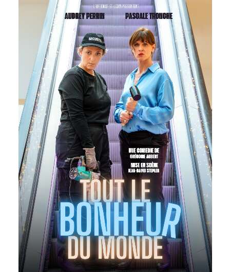 Affiche du spectacle Tout le bonheur du monde
