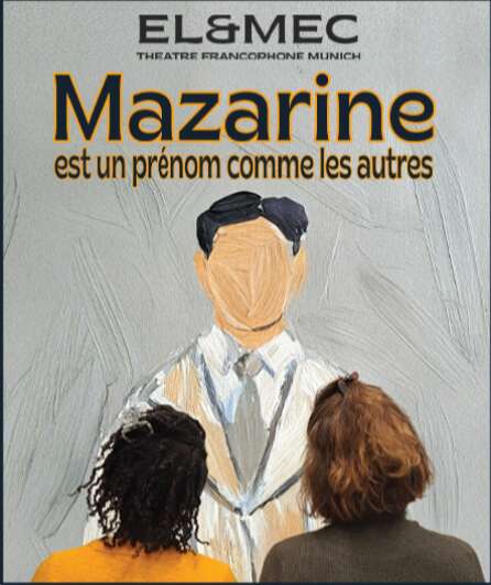 Affiche du spectacle Mazarine est un prénom comme les autres