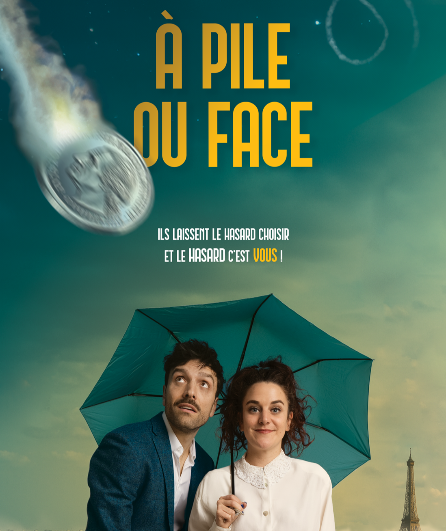 Affiche du spectacle À Pile ou Face