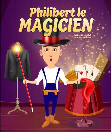 Affiche du spectacle Philibert le magicien