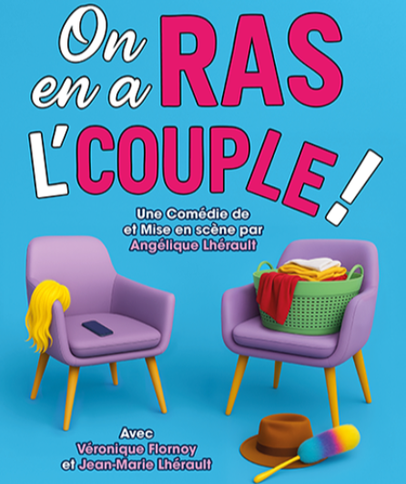 Affiche du spectacle On en a ras l'couple !
