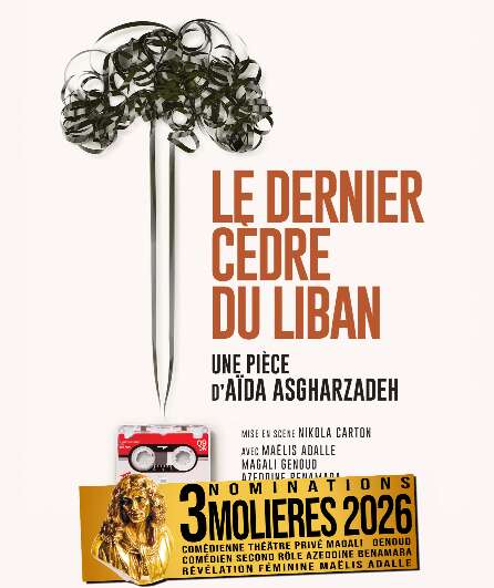 Affiche du spectacle Le Dernier Cèdre du Liban