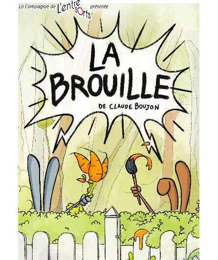 Affiche du spectacle La Brouille