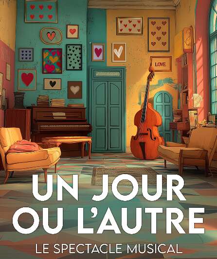 Affiche du spectacle Un jour ou l'autre