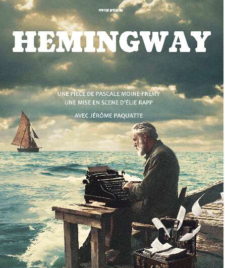 Affiche du spectacle Hemingway