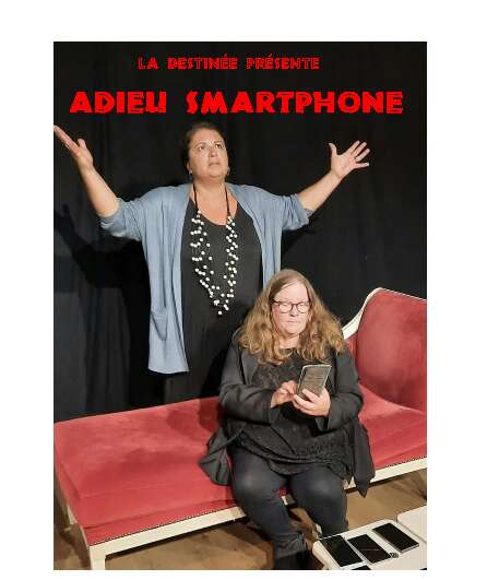 Affiche du spectacle Adieu Smartphone