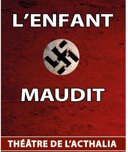 Affiche du spectacle L'Enfant Maudit