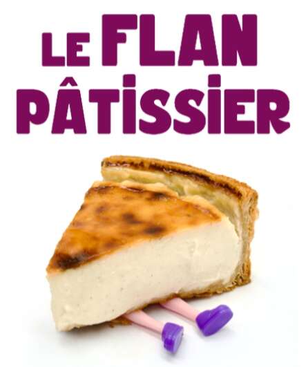 Affiche du spectacle Le Flan Pâtissier