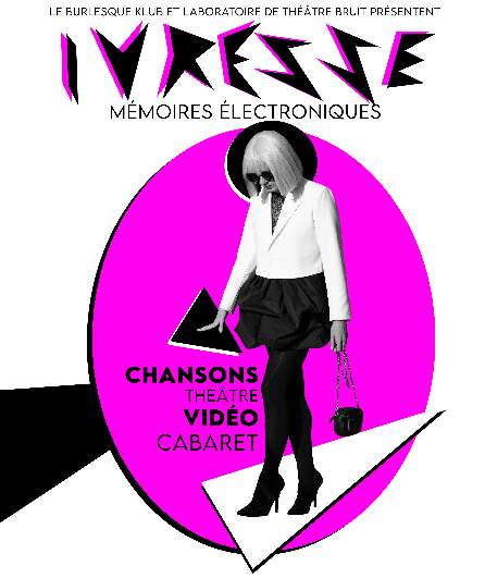 Affiche du spectacle Ivresse : mémoires électroniques