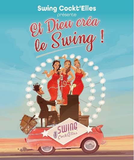 Affiche du spectacle Et Dieu créa le Swing