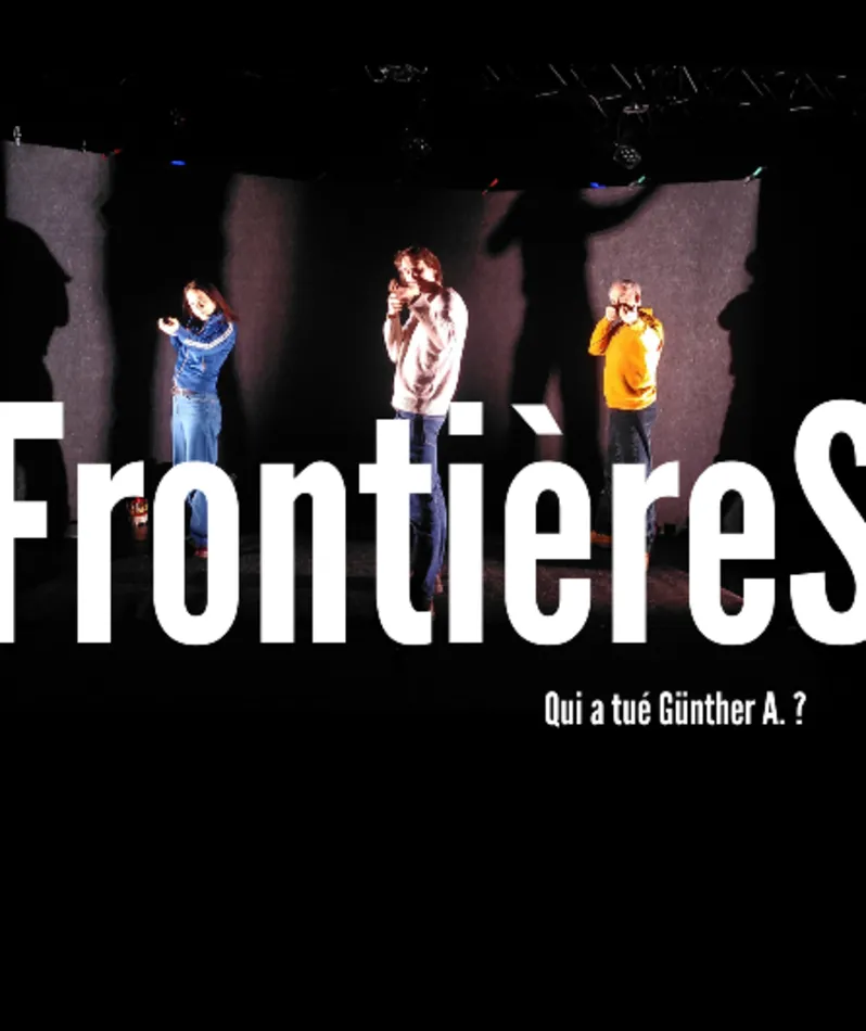 Affiche du spectacle Frontières