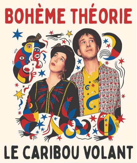 Affiche du spectacle Le caribou volant - Bohème théorie