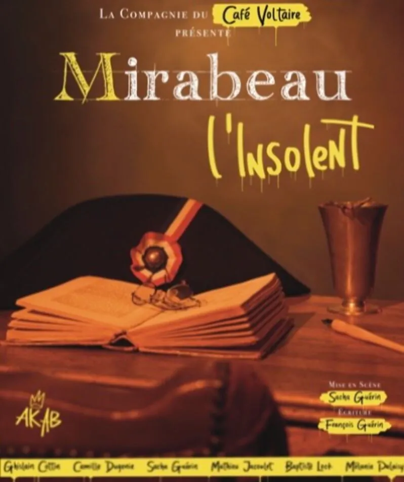 Affiche du spectacle Mirabeau l'Insolent
