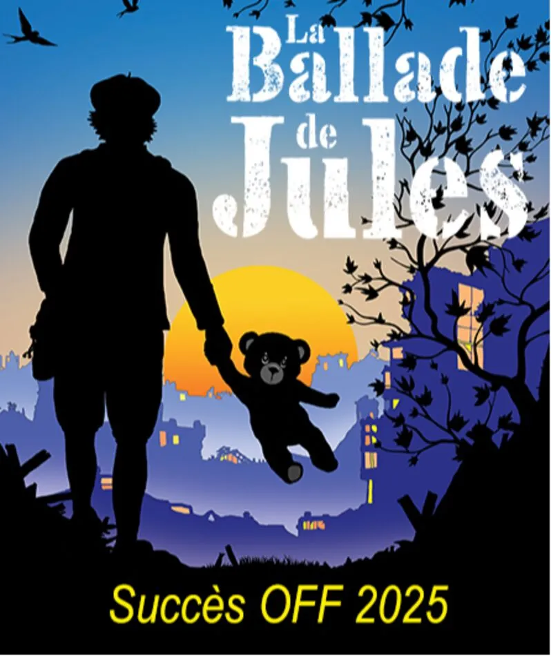 Affiche du spectacle La ballade de Jules