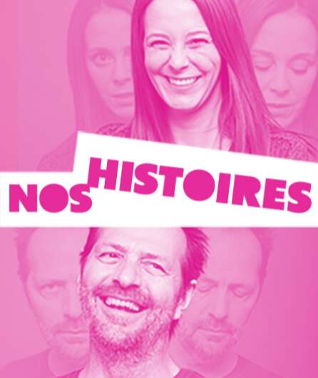 Affiche du spectacle Nos Histoires