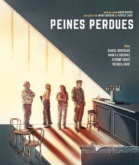 Affiche du spectacle Peines Perdues