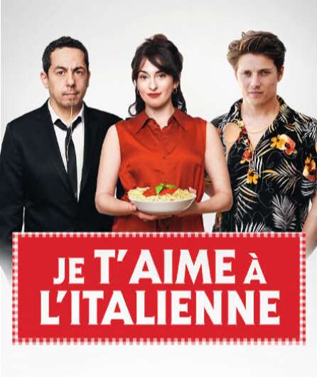 Affiche du spectacle Je t'aime à l'Italienne