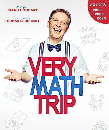 Affiche du spectacle Very Math Trip