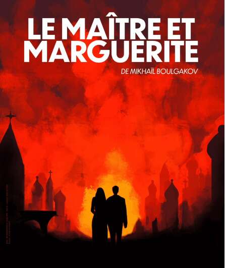 Affiche du spectacle Le Maître et Marguerite
